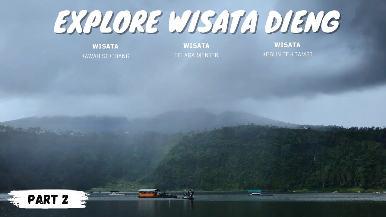Explore Wisata Dieng | Dieng Part 2 | Salah Satu Spot Healing Terbaik di Jawa Tengah!
