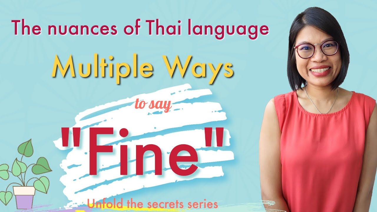 The Many Surprising Ways to Say “Fine” in Thai #LearnThaiOneDayOneSentence EP86