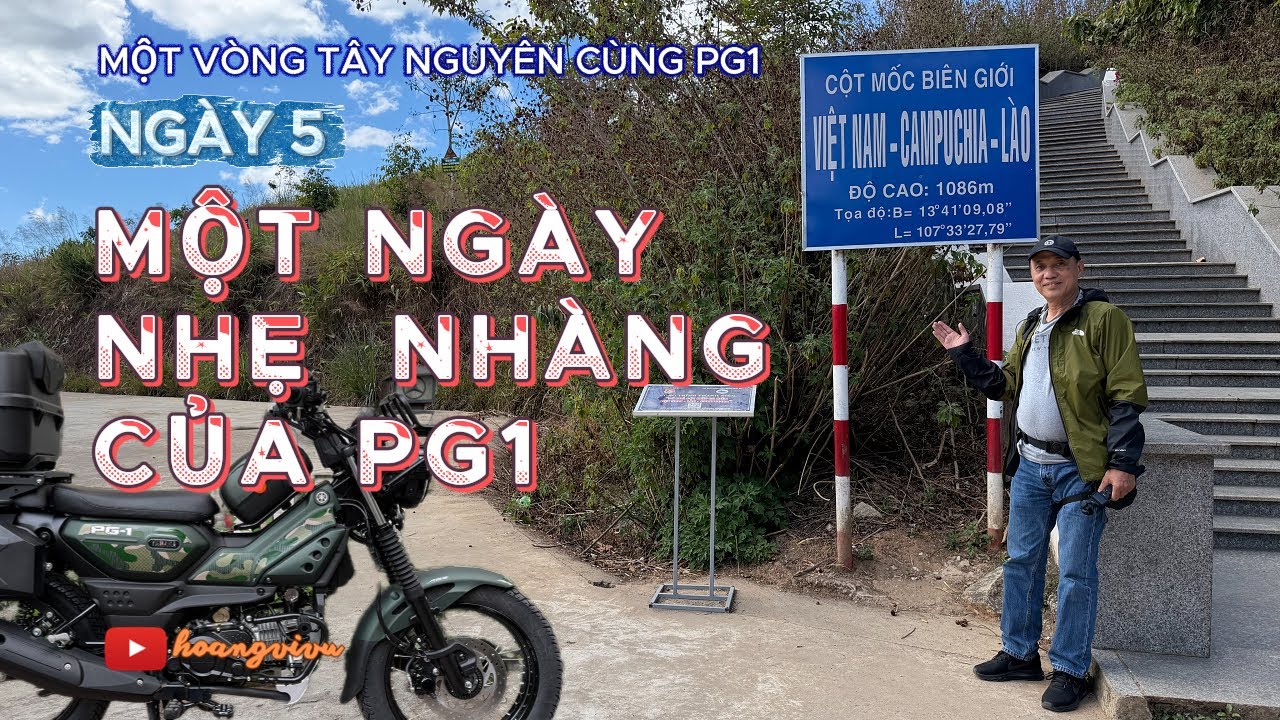🏍️ Một vòng Tây Nguyên cùng PG1 I Ngày 5: Check in cửa khẩu Bờ Y và ngã 3 Đông Dương