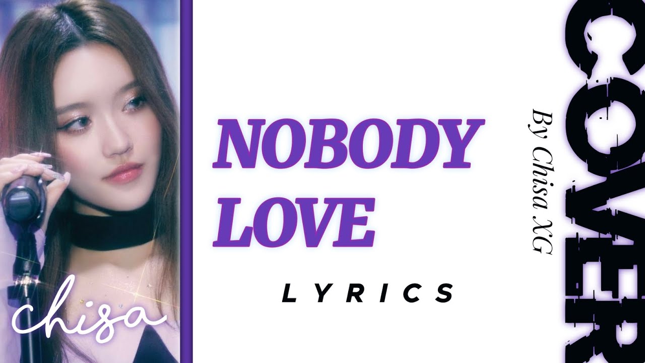 CHISA - NOBODY LOVE Cover - LYRICS