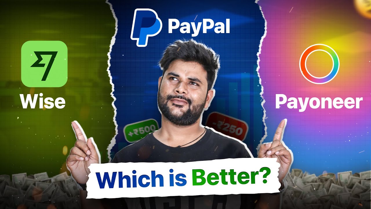 Paypal&nbsp;vs&nbsp;Payoneer vs&nbsp;Wise&nbsp;- Which is Better for International Payments?