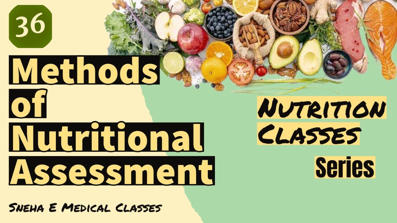 Methods of Nutritional Assessment in Hindi !!