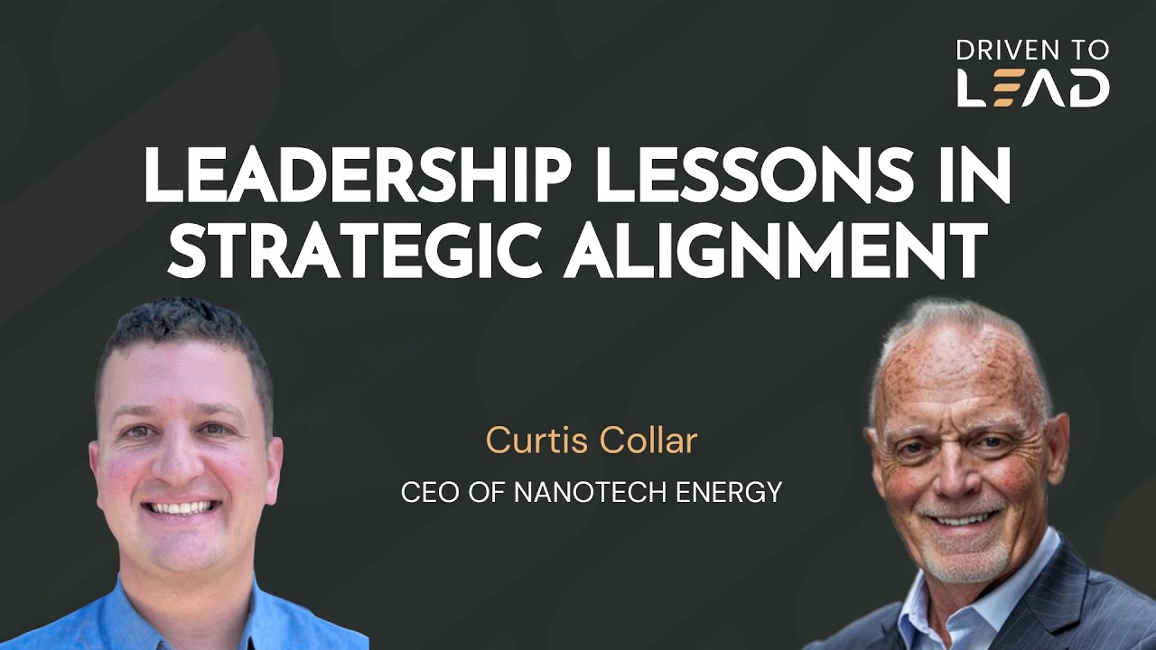 SE01E22 Leadership Lessons in Strategic Alignment | Curtis Collar | Driven to Lead