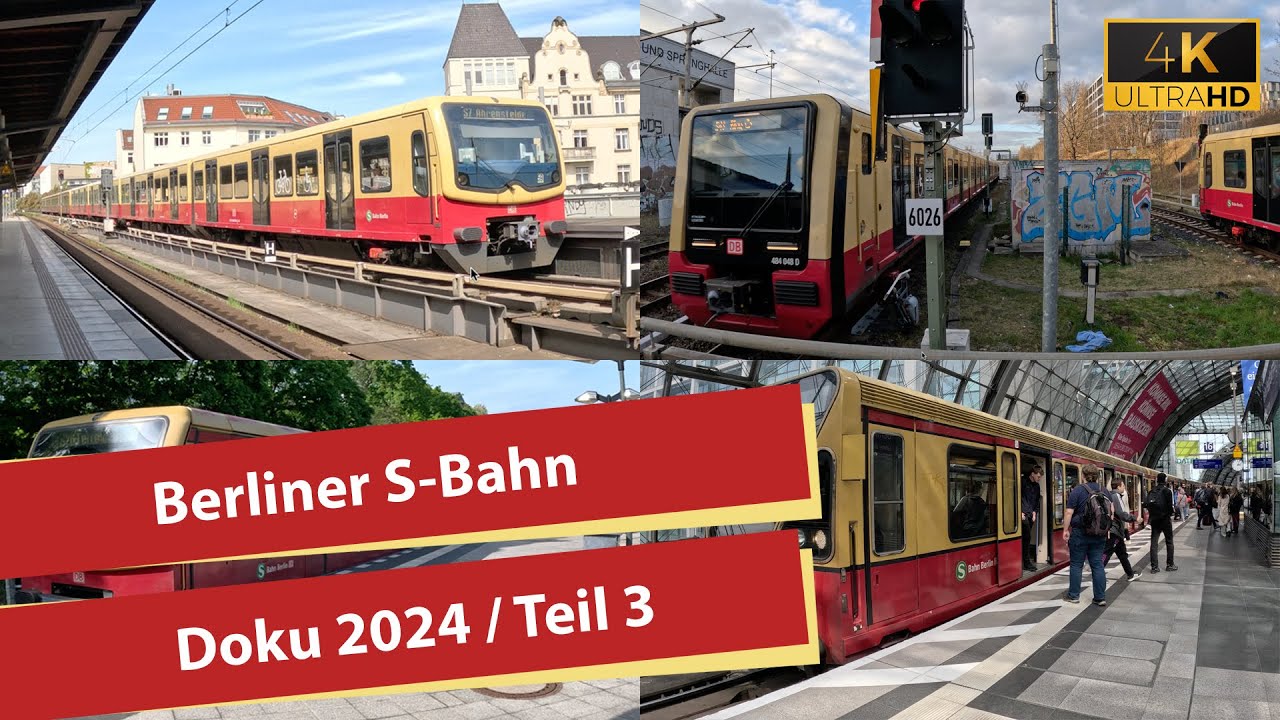 (4K) Berliner S-Bahn 2024 - Berlin S-Bahn Doku / Teil 3