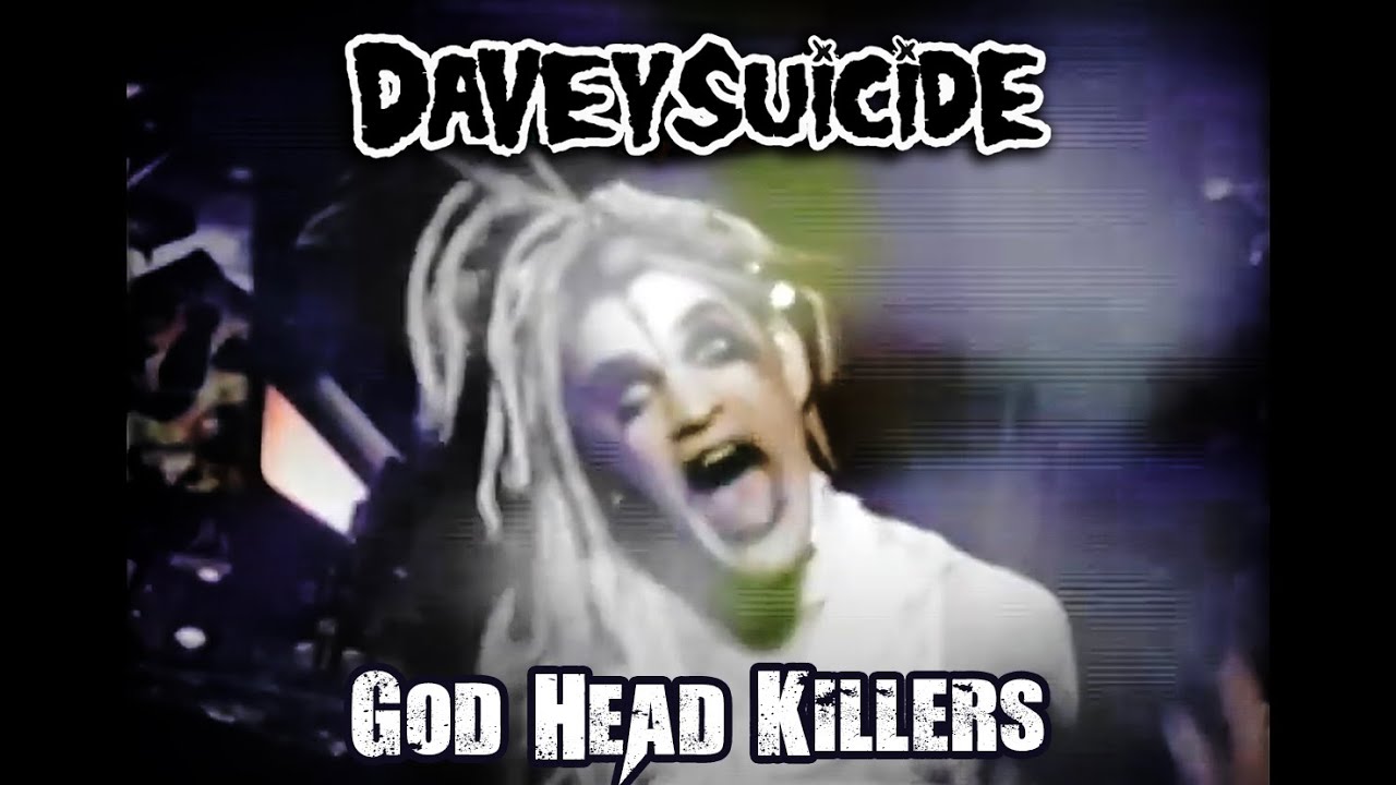 DAVEY SUICIDE - GOD HEAD KILLERS [Official Music Video]