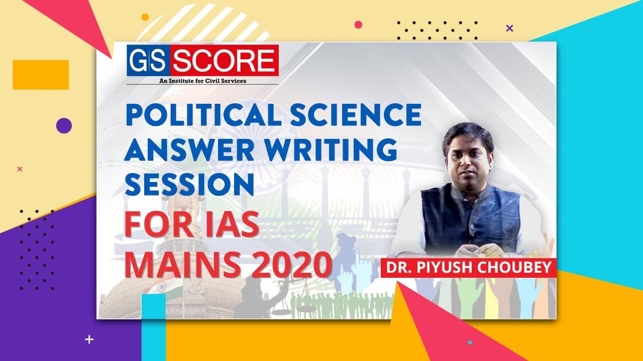 Political Science Answer Writing for IAS Mains 2020 by Dr. Piyush Choubey