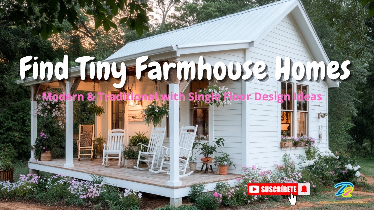 🏡✨ Find Tiny Farmhouse Homes: Modern & Traditional with Single Floor Design Ideas 🌿🛋️