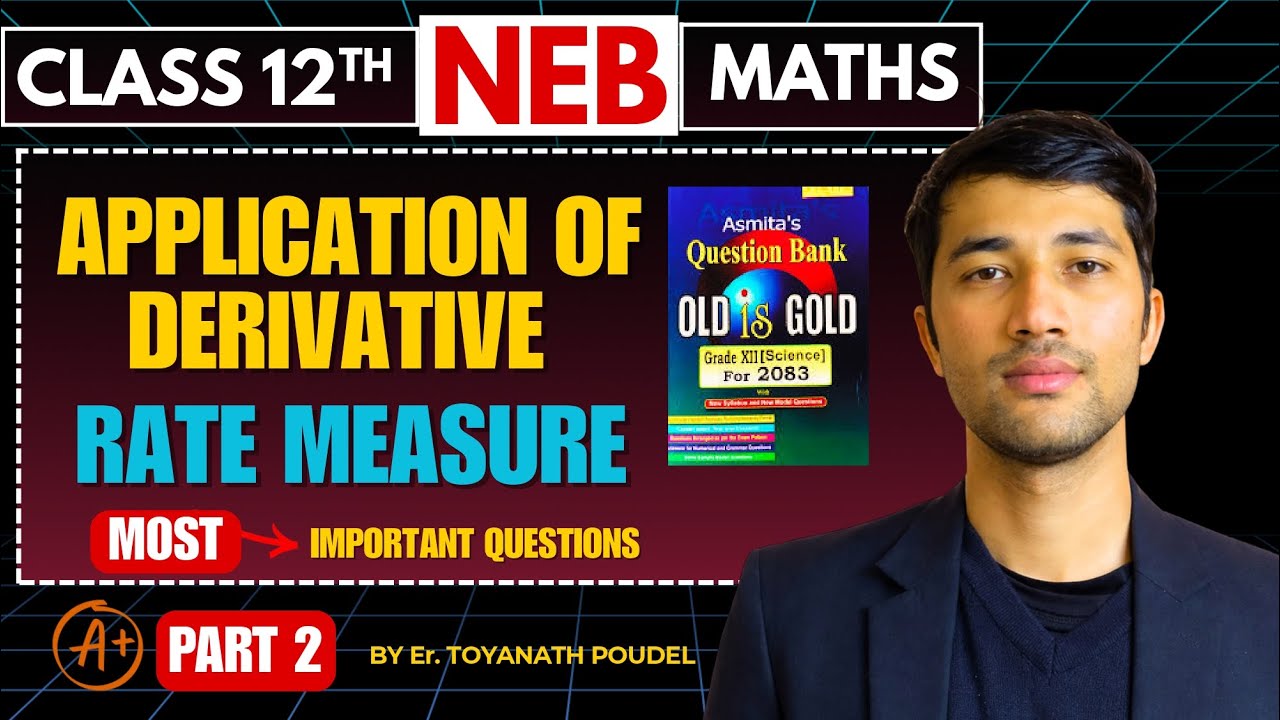 Application of Derivatives – Rate Measure (Part 2) || Most Important Questions | NEB Grade 12 Maths