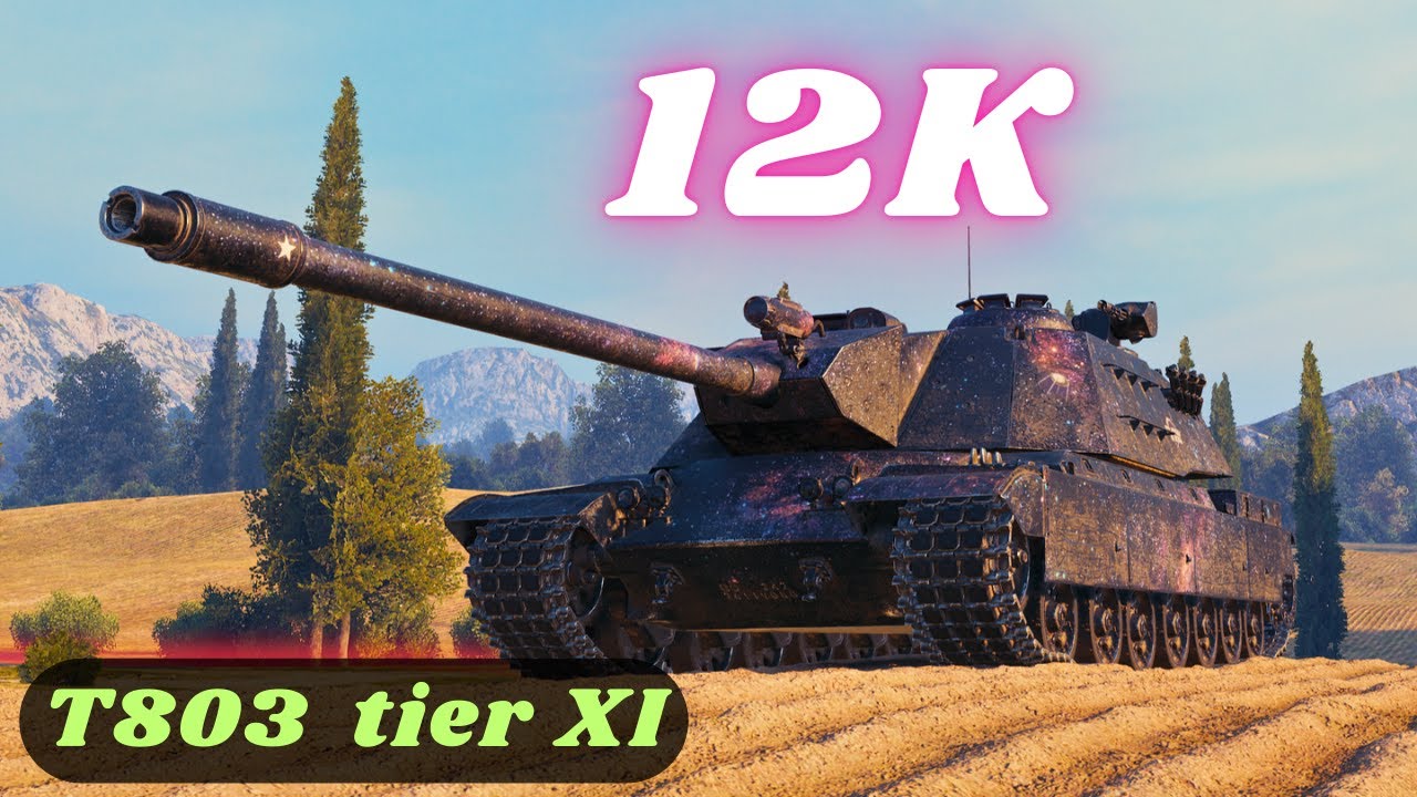 T803 - 12K Damage 8 Kills World of Tanks | WoT tier XI