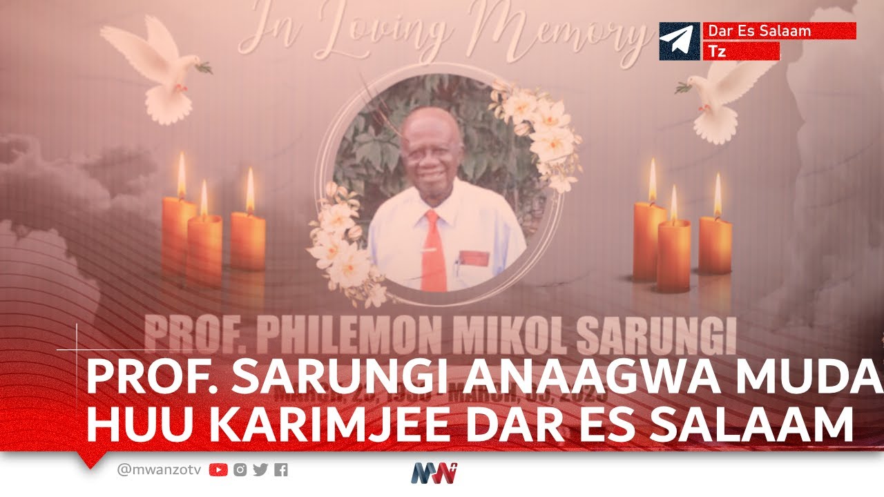 #LIVE: MWILI WA PROF. PHILEMON SARUNGI UNAWASIRI MUDA HUU KARIMJEE TAYARI KWAAJILI YA KUGWA