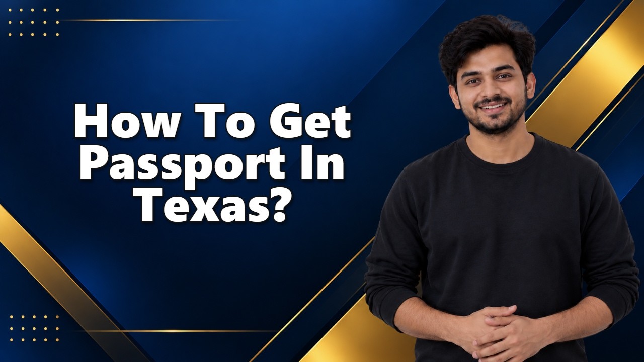 How To Get Passport In Texas?
