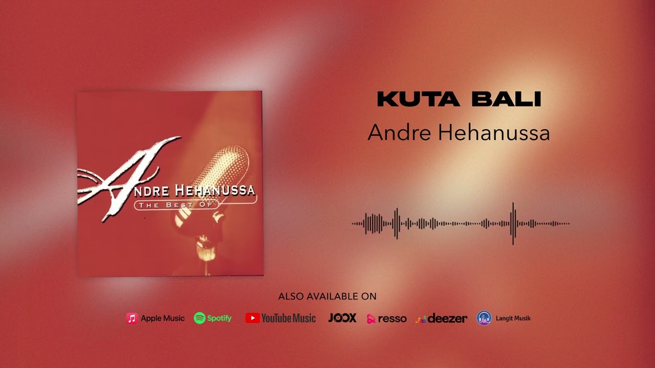 Andre Hehanussa - Kuta Bali (Official Audio)