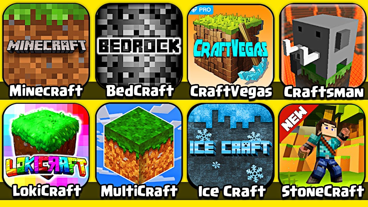 Minecraft, Stonecraft, Craft Vegas, Craftsman, Lokicraft, MultiCraft, Ice Craft, Bedrock Craft