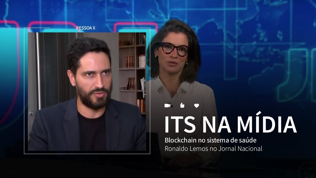 Blockchain no sistema de sa&uacute;de | Ronaldo Lemos no Jornal Nacional