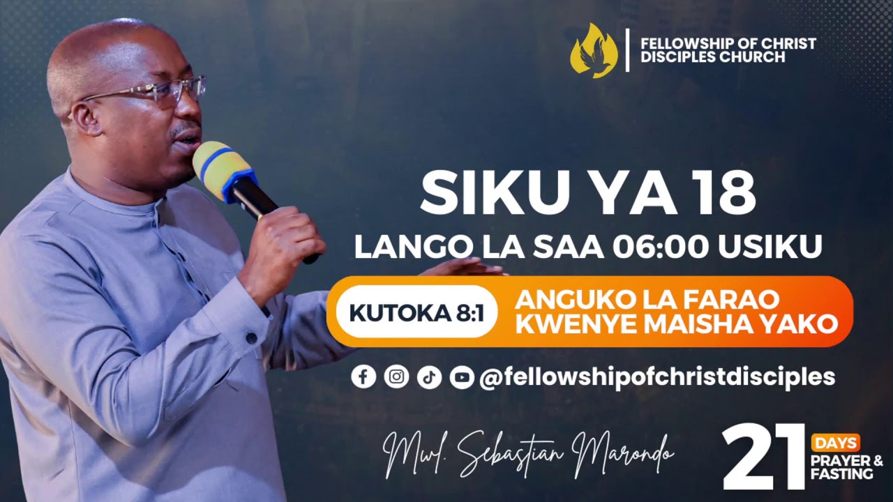 ANGUKO LA FARAO KWENYE MAISHA YAKO NA MWL SEBASTIAN MARONDO ||DAY 18|| LANGO LA SAA SITA USIKU