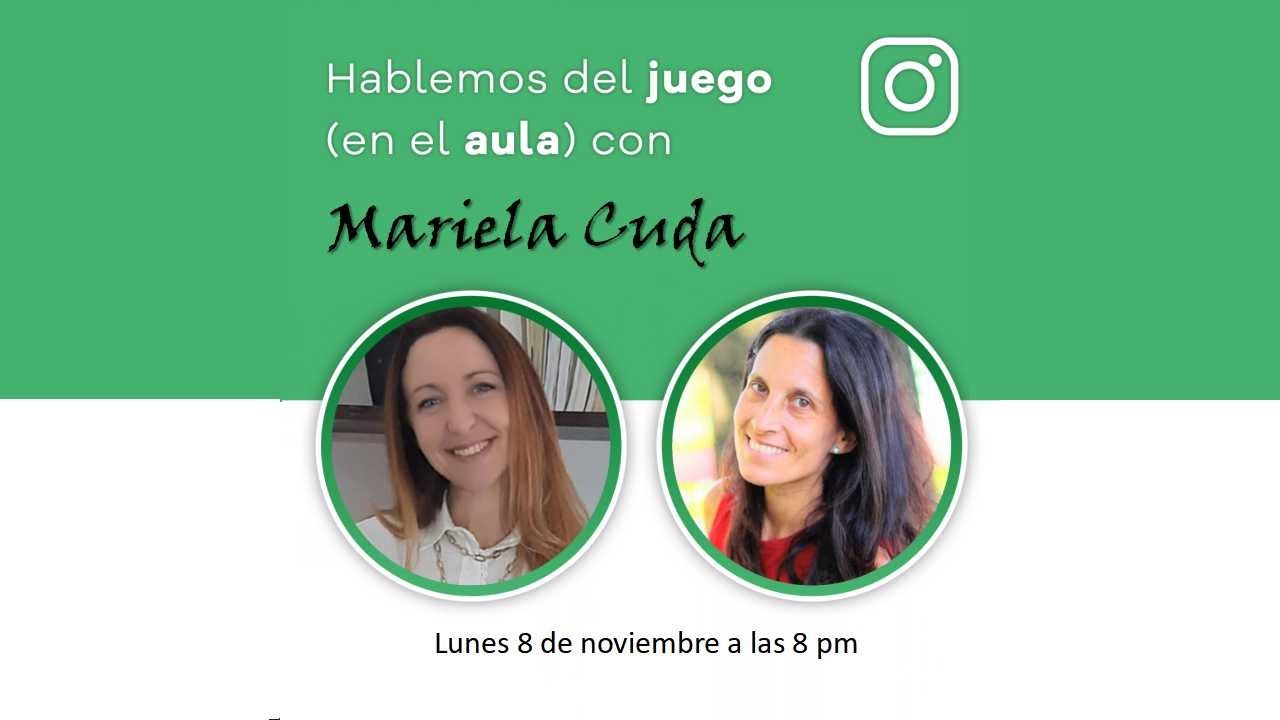Hablemos del#JuegoEnElAula con Mariela Cuda