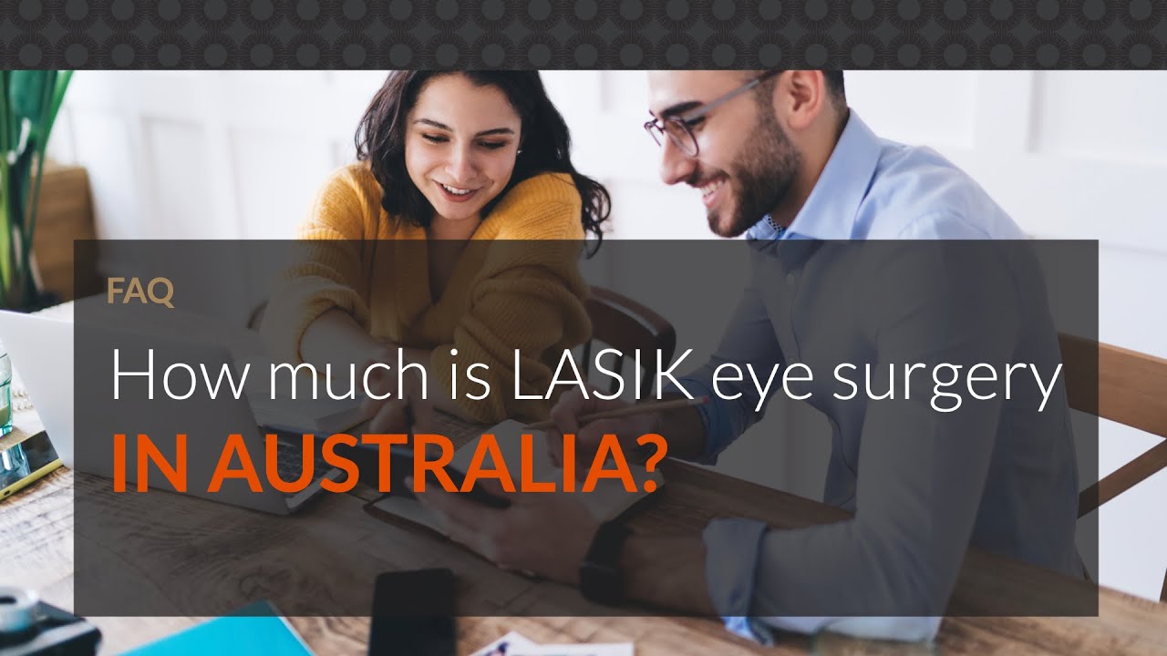 How much is LASIK eye surgery in Australia?
