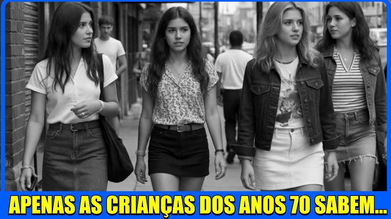25 COISAS DOS ANOS 70 QUE AS CRIANÇAS DE HOJE JAMAIS ENTENDERÃO NO BRASIL
