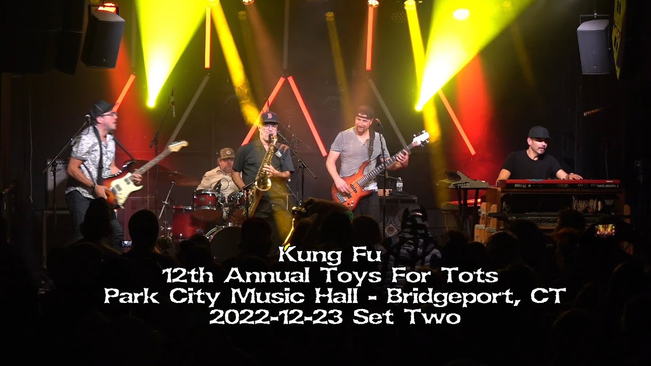 Kung Fu 12th Annual Toys For Tots 2022-12-23 Set 2 Park City Music Hall - Bridgeport, CT