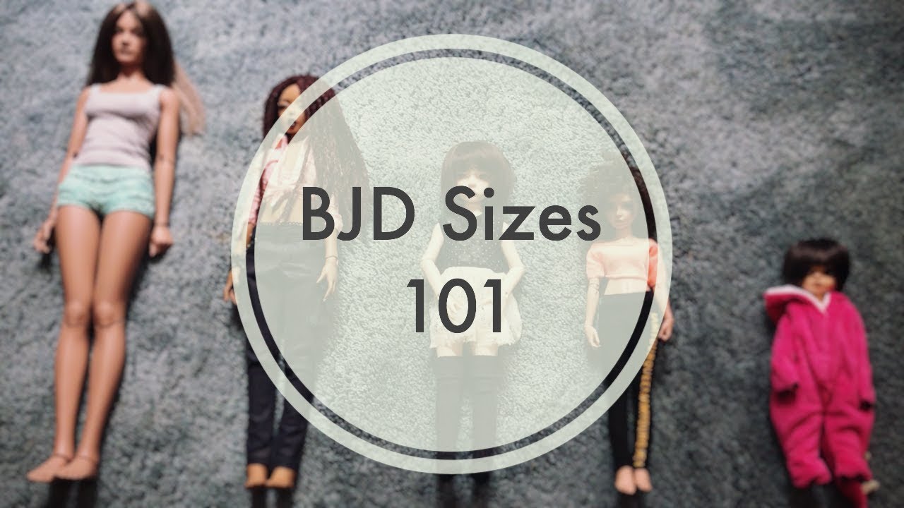 BJDs 4 Newbies | BJD Sizes 101