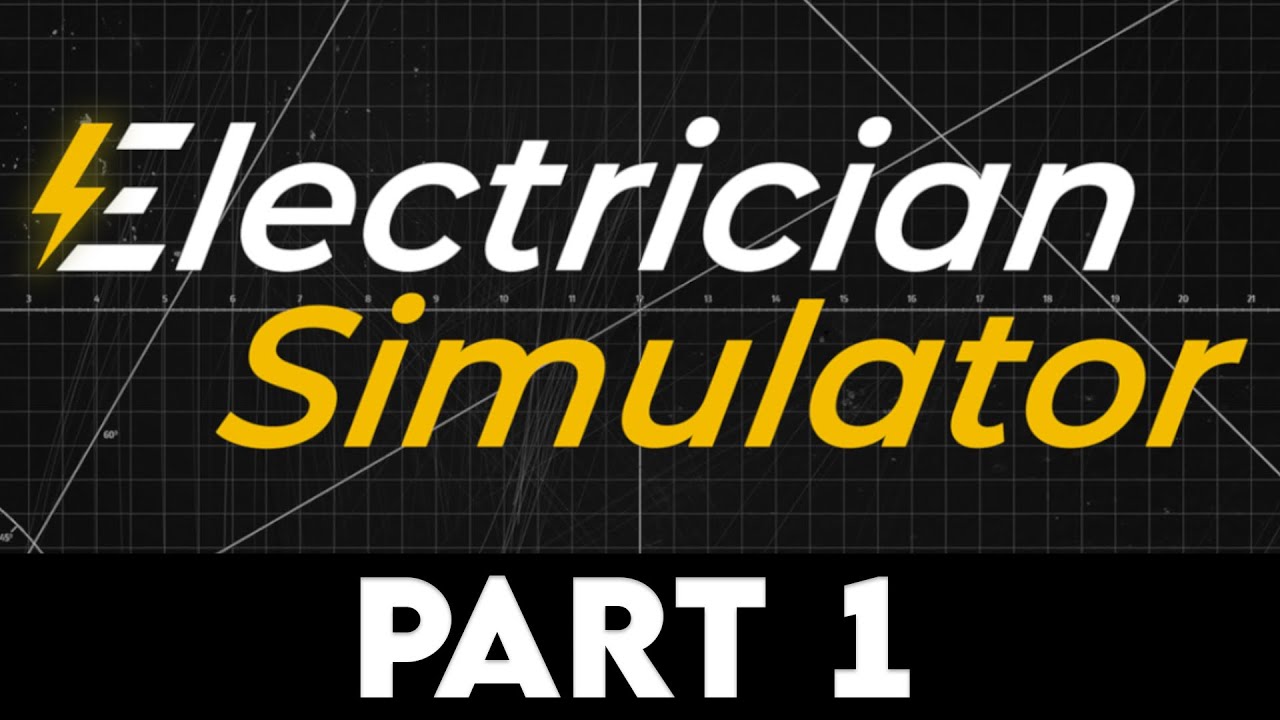 ELECTRICIAN SIMULATOR Gameplay Walkthrough PART 1 [4K PC ULTRA] - No Commentary