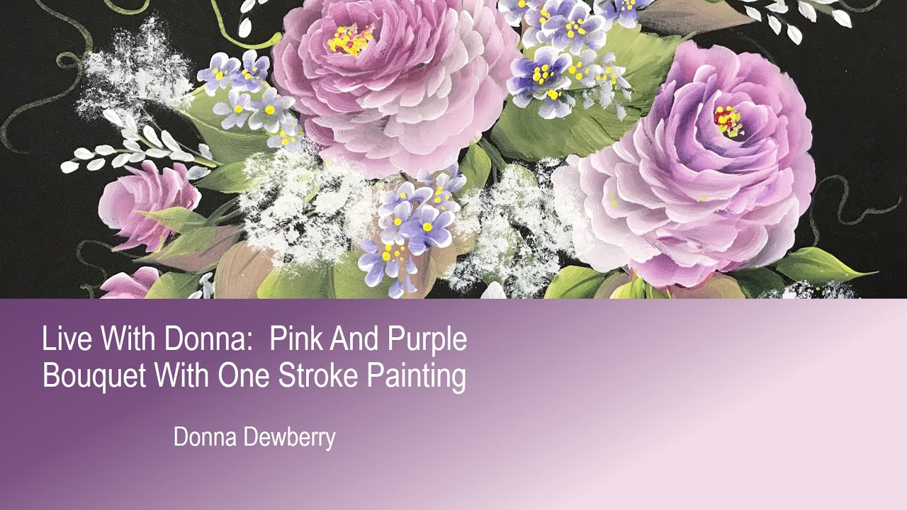 Учимся рисовать — FolkArt One Stroke: Живи с Донной — Розово-фиолетовый букет | Донна Дьюберри, 2021