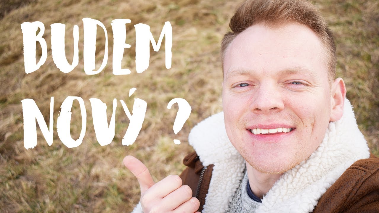 Budem NOVÝ???