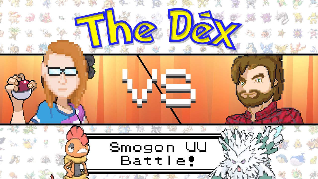 Smogon UU Battle! The Dex VS: Episode 53!