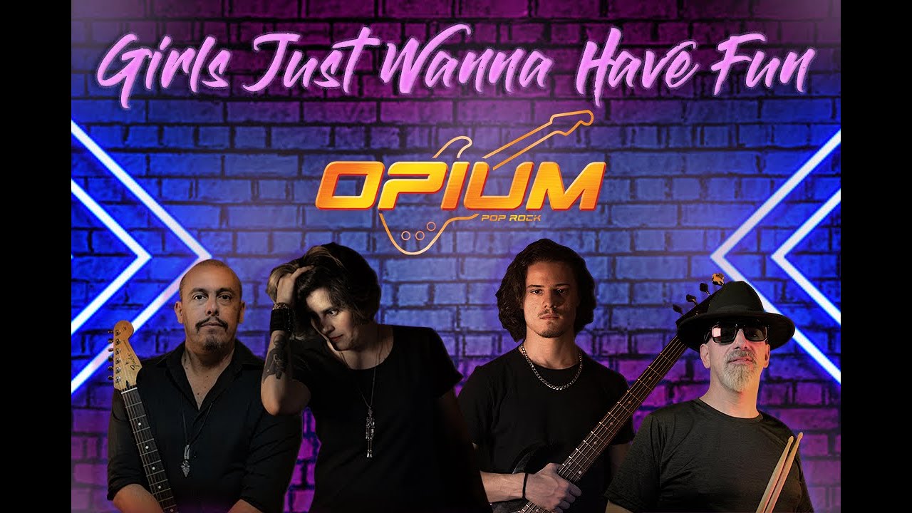 BANDA OPIUM - Girls Just Wanna Have Fun (Cyndi Lauper Cover)