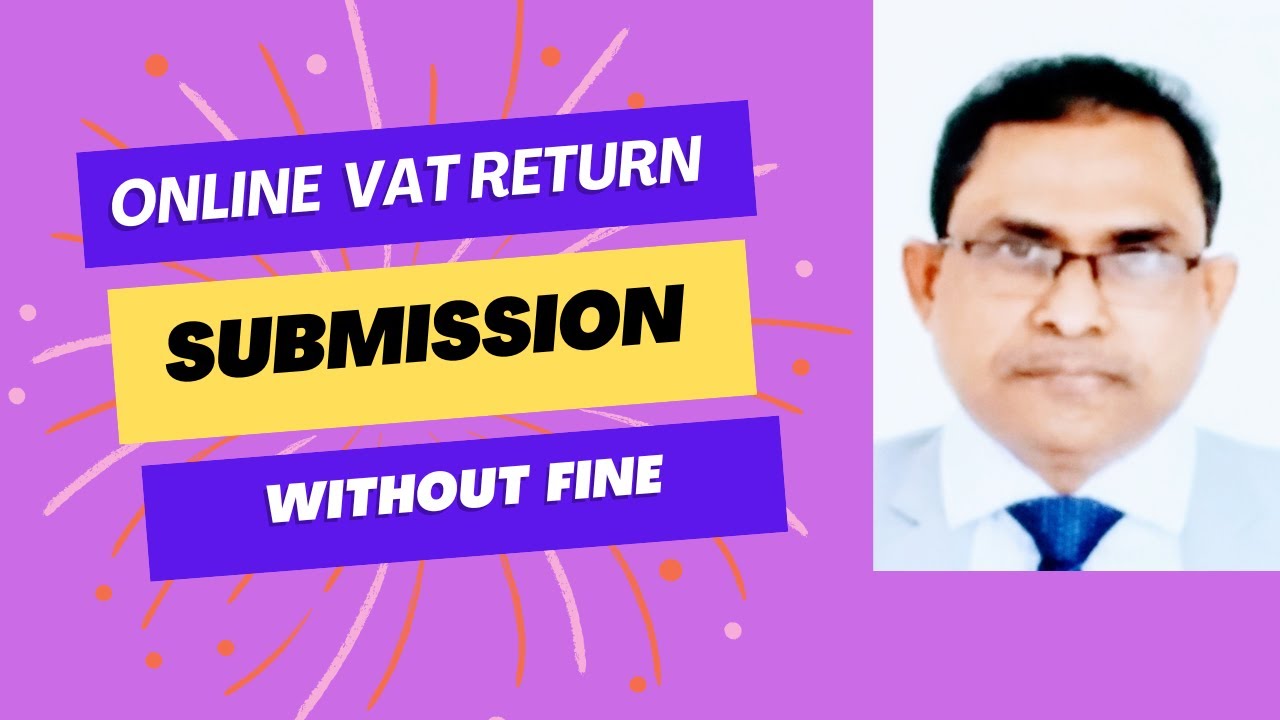 Online Vat Return Without Fine.- ( জরিমানা ছাড়া অনলাইন ভ্যাট রিটার্ন।)