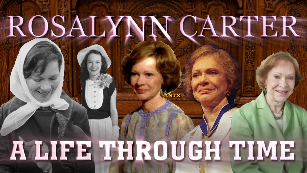 Rosalynn Carter: A Life Through Time (1927-2023)