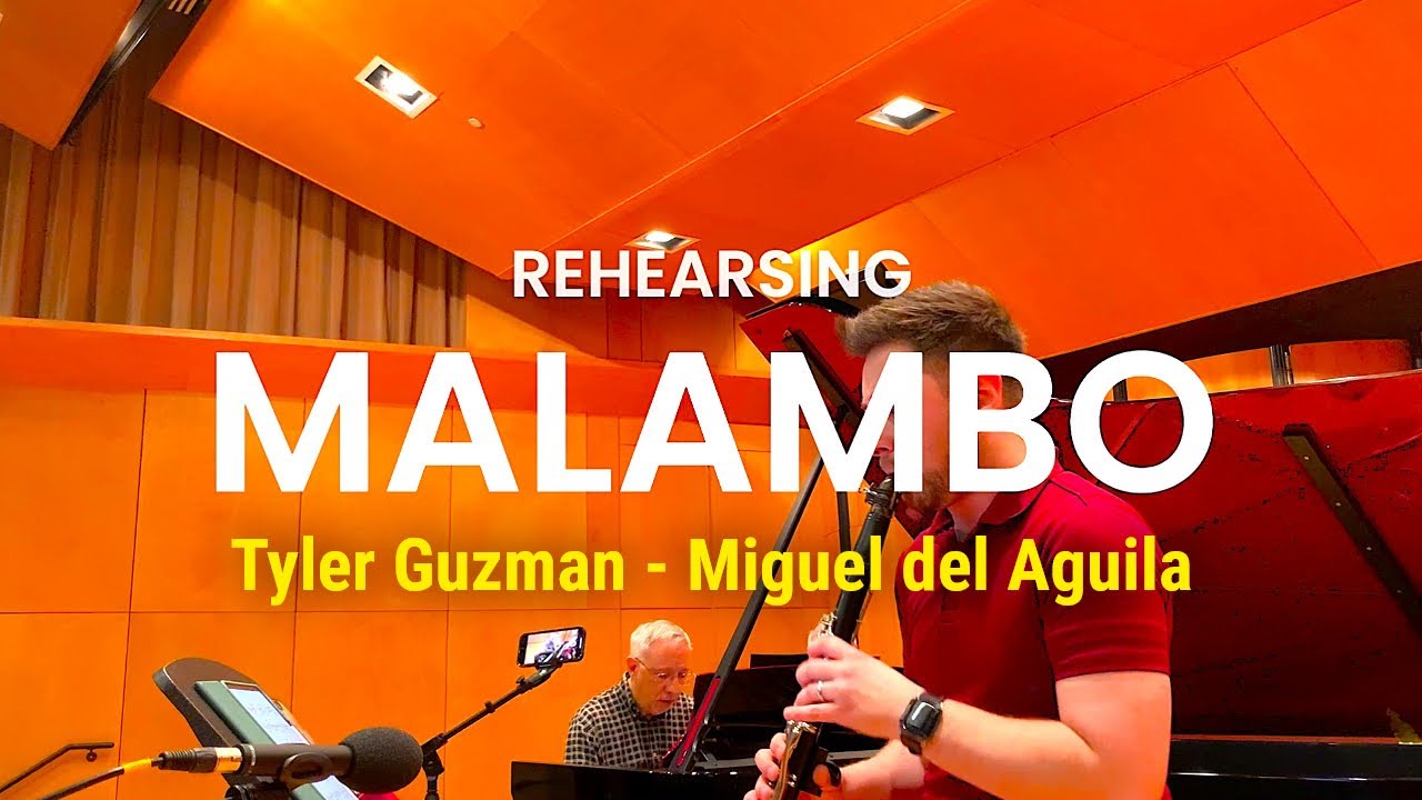 rehearsing MALAMBO Miguel del Aguila Tyler Guzman clarinet  クラリネットとピアノ Klarinette und Klavier