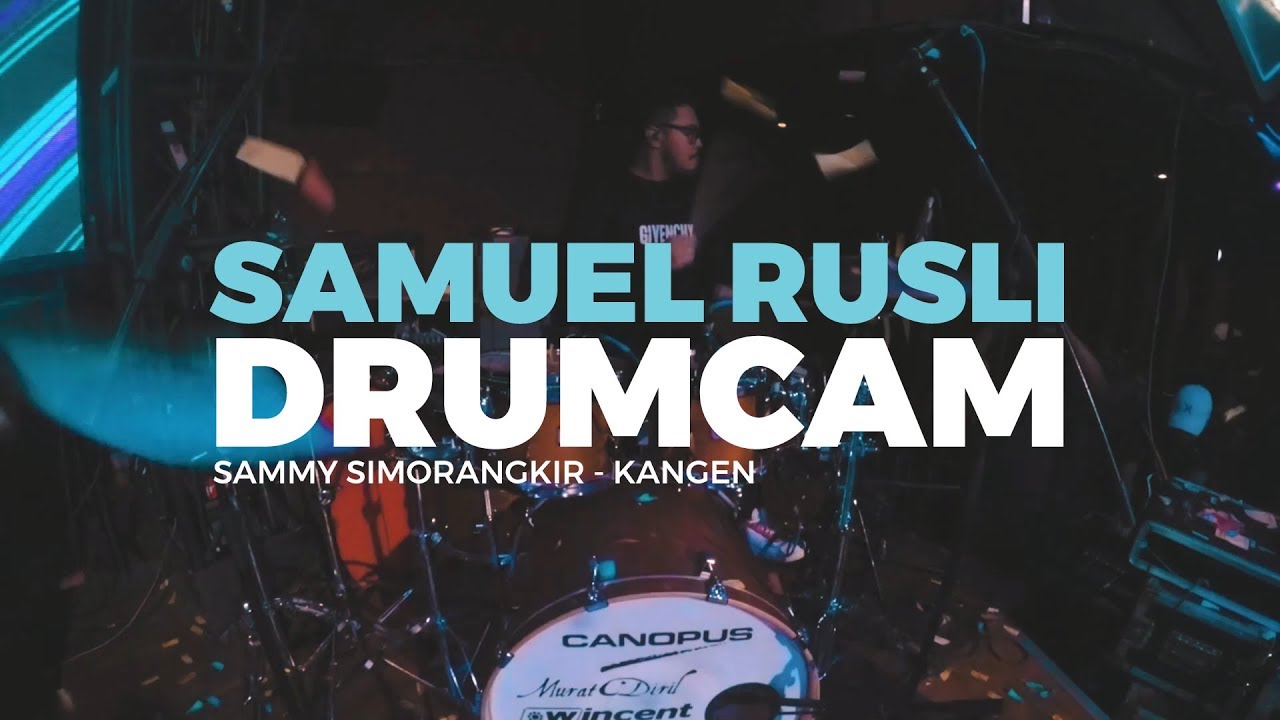 Samuel Rusli Drum Cam | Sammy Simorangkir - Kangen