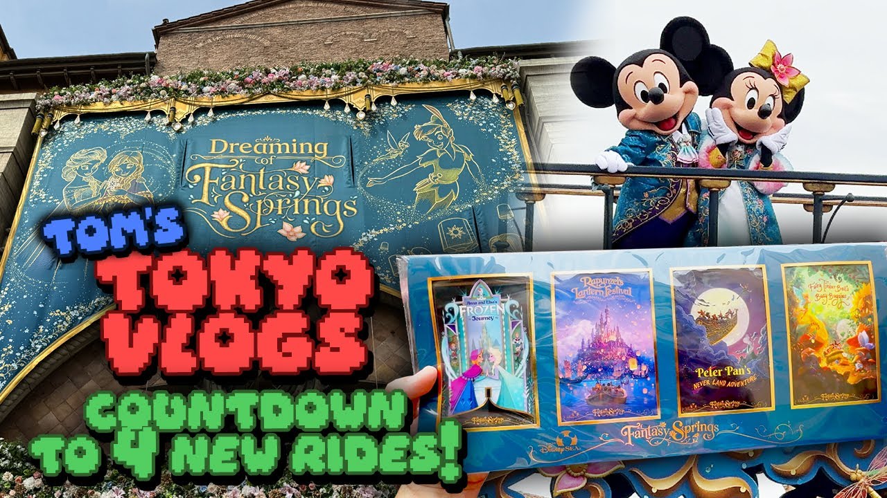 TOM’S TOKYO VLOGS #4: Guide to Dreaming of Fantasy Springs at Tokyo DisneySea