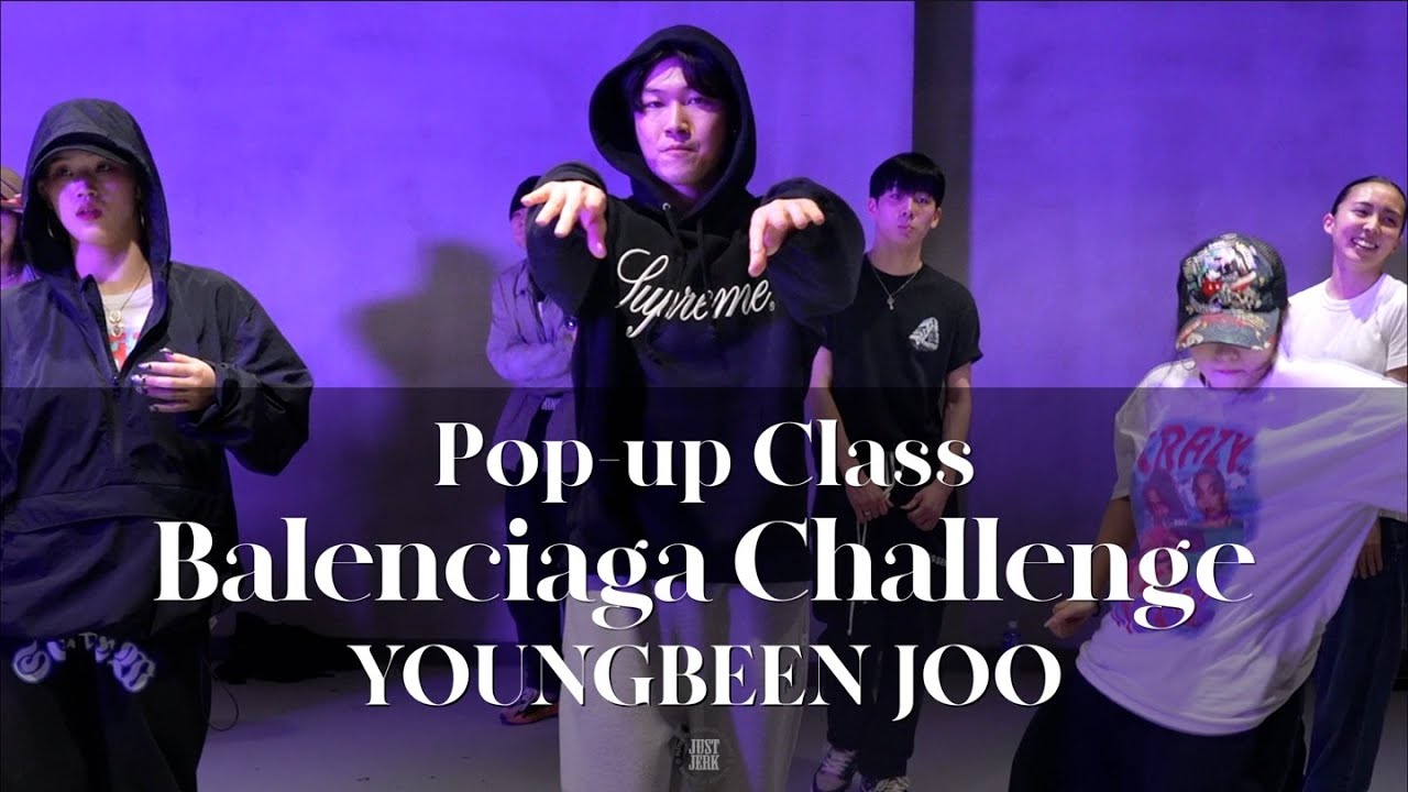 YOUNGBEEN JOO POP-UP CLASS | 6LACK - Balenciaga Challenge Ft. Offset | @justjerkacademy ewha