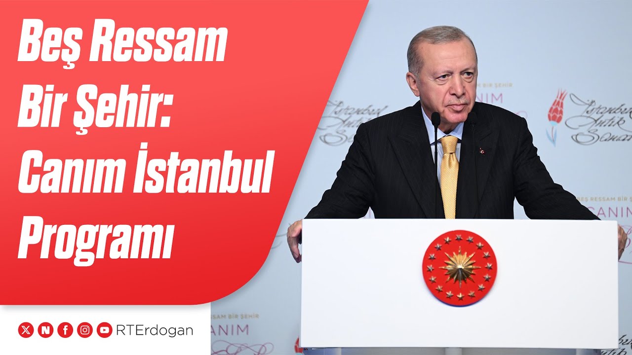 “Beş Ressam Bir Şehir: Canım İstanbul” Programı