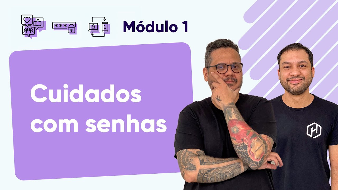 Cuidados com as Senhas - @Curso em Vídeo Segurança da Informação - Módulo 01