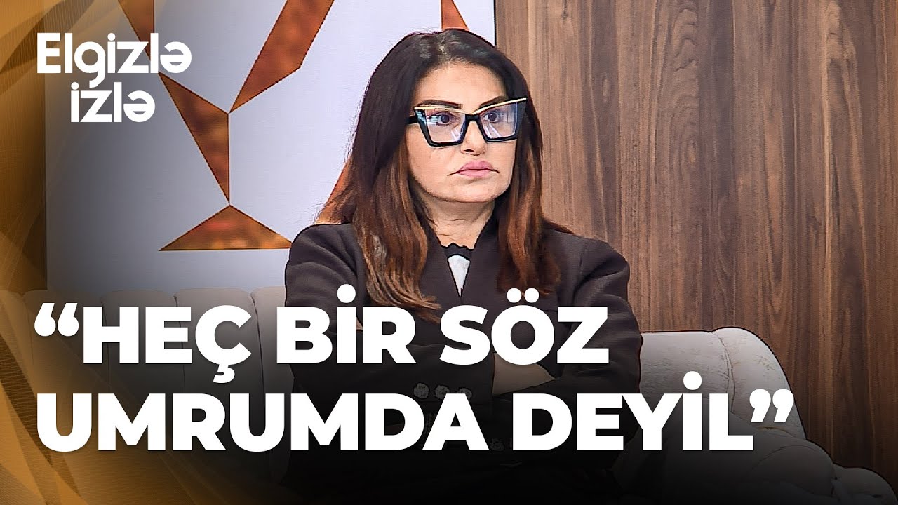 Elgizlə İzlə - Afət Rahilqızı Fərhadla evlənməsinə qarşı olanlara cavab verdi - Tək ölmək istəmirəm