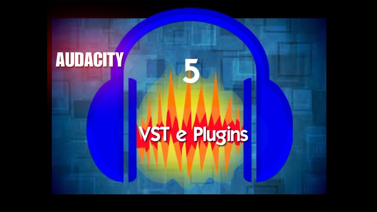 Audacity - Plug-in e vst - Potenza a portata di mano