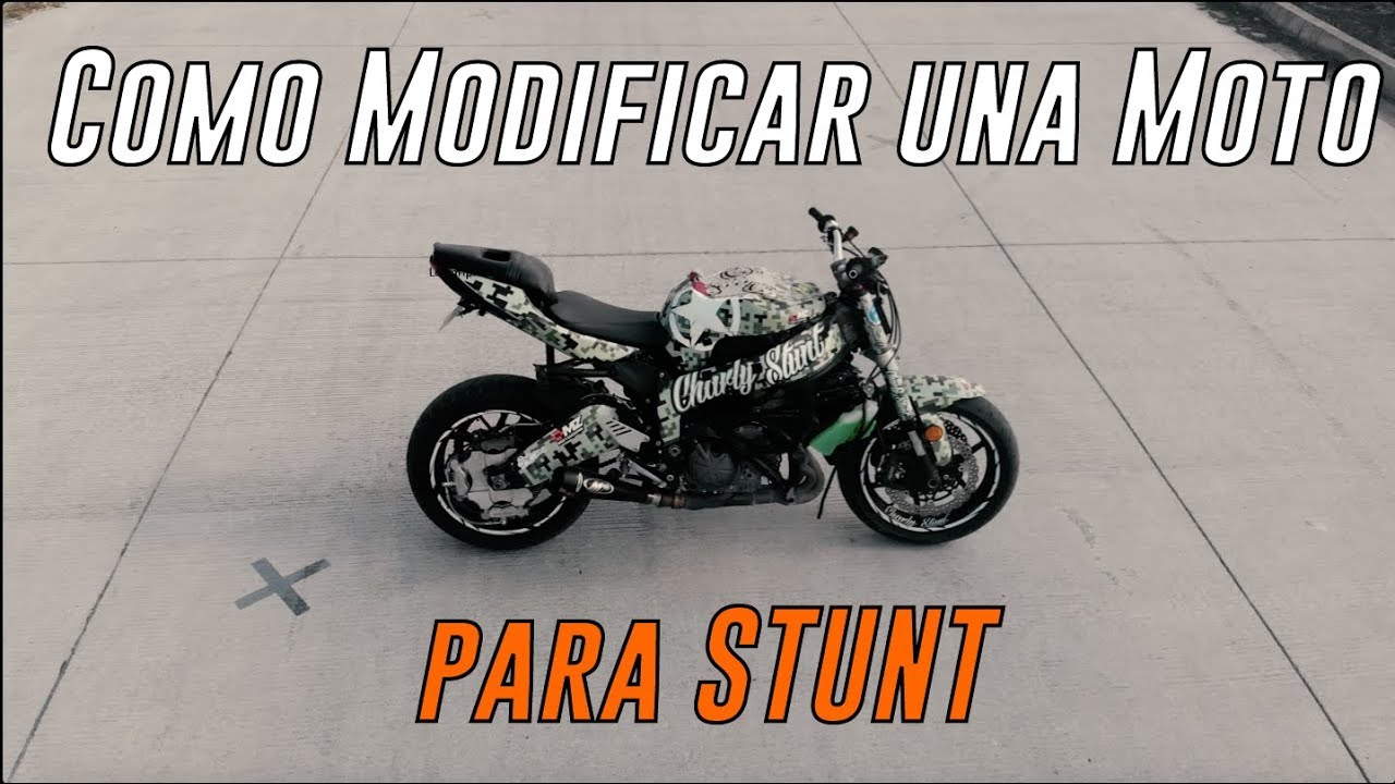 Como Modificar una moto para Stunt