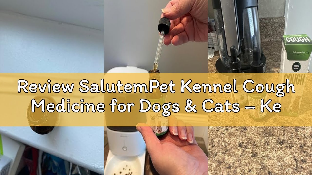 Review SalutemPet Kennel Cough Medicine for Dogs & Cats – Kennel Cough Treatment Helps with Allergie