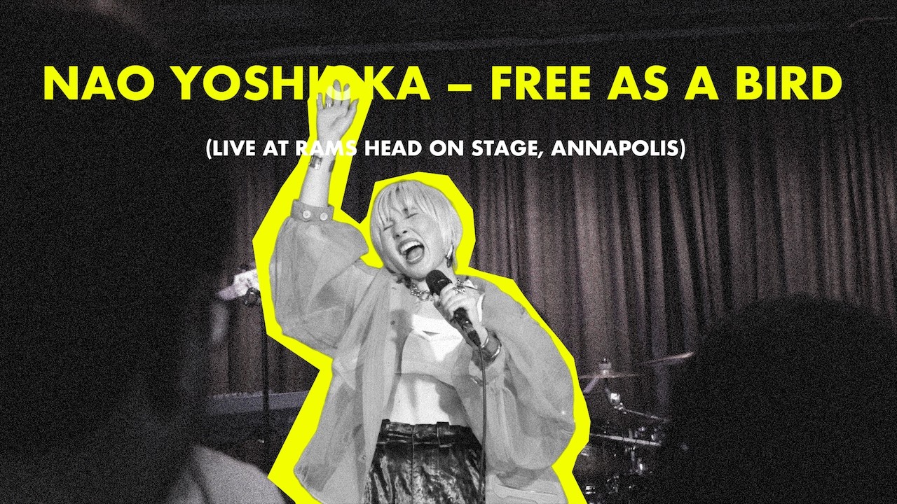 Nao Yoshioka – Free as a Bird (Live at Rams Head On Stage, Annapolis)