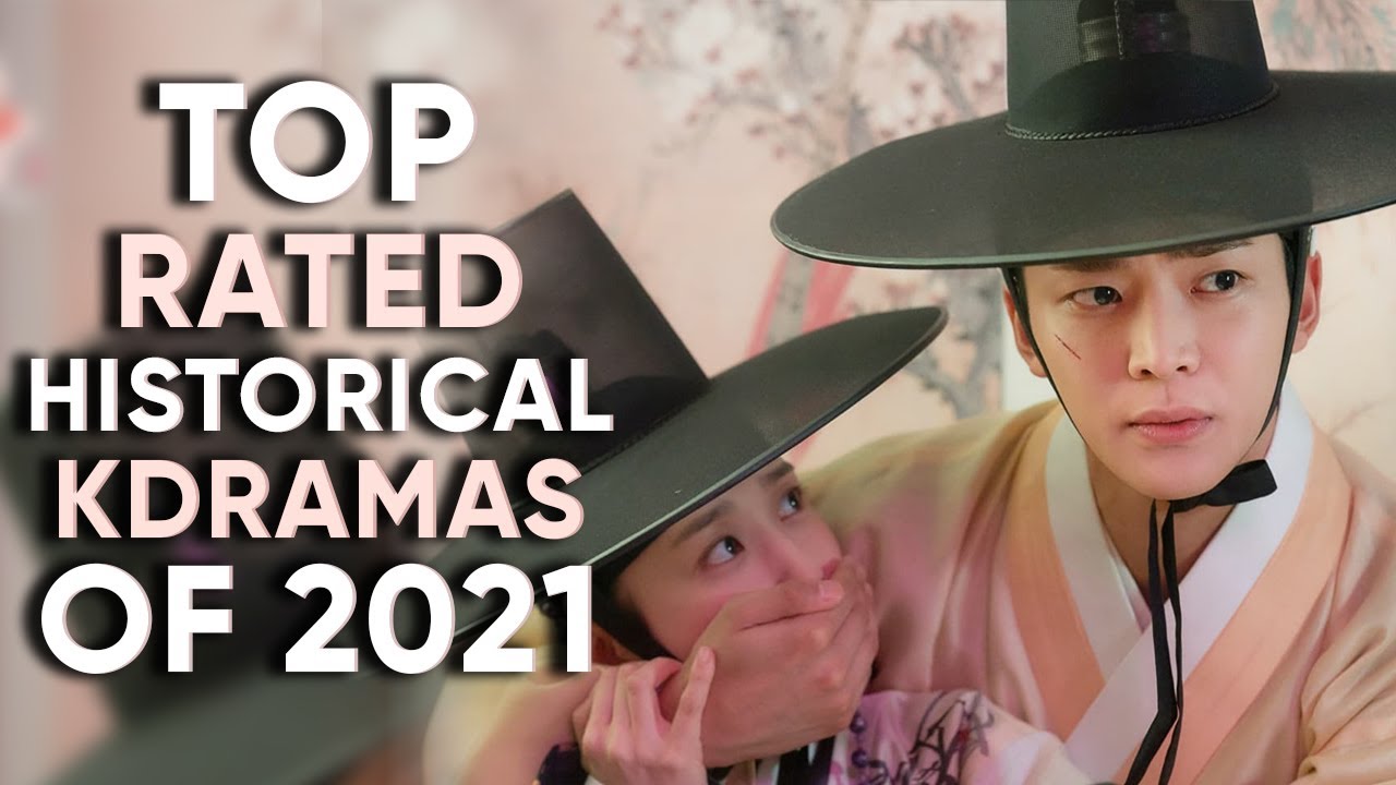 Top 10 Highest Rated 2021 Historical KDramas We CANNOT Get Enough Of! [Ft HappySqueak]