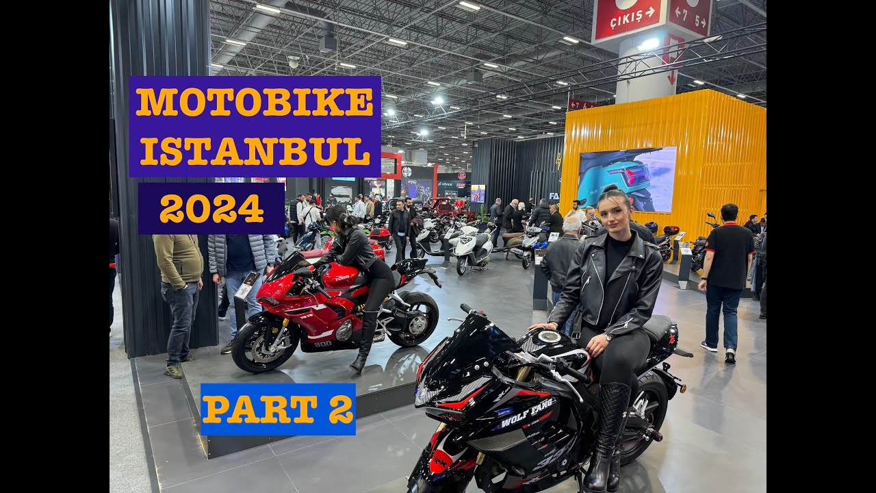 MOTOBIKE ISTANBUL 2024 PART 2