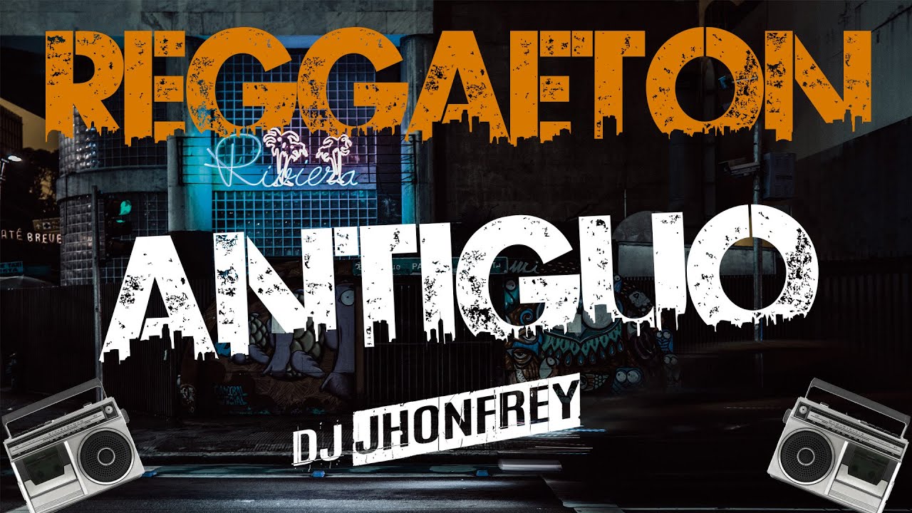 MIX REGGAETÓN ANTIGUO (OLD SCHOOL) #1 Daddy Yankee, Don Omar, Wisin Yandel, Tego, Héctor DJ JHONFREY