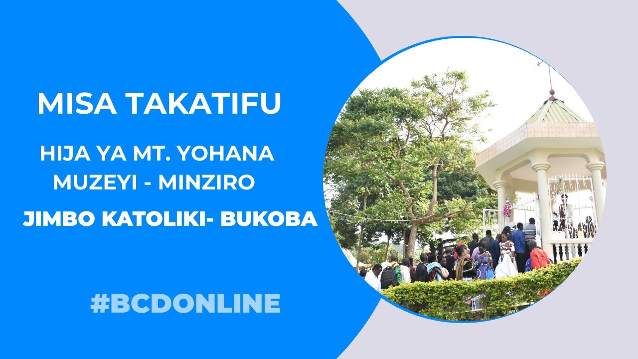 #LIVE: MISA TAKATIFU YA HIJA YA MT. YOHANA MUZEYI; MINZIRO- JIMBO KATOLIKI  BUKOBA