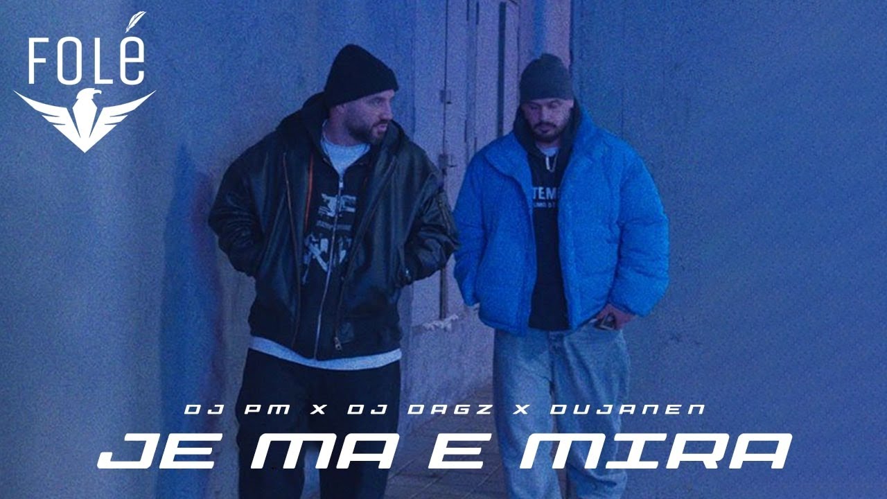 DJ PM x DJ DAGZ x DUJANEN - Je ma e mira