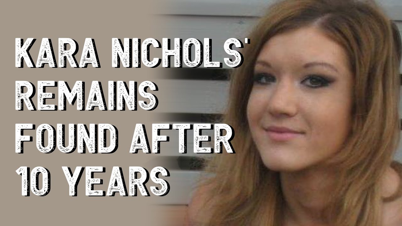 Has Kara Nichols&rsquo; cold case been solved in 2022? | unsolved case recent discoveries