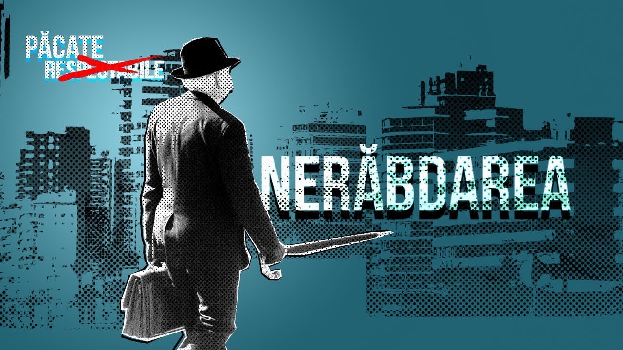 6. Păcate respectabile / Nerăbdarea / Rei Abrudan