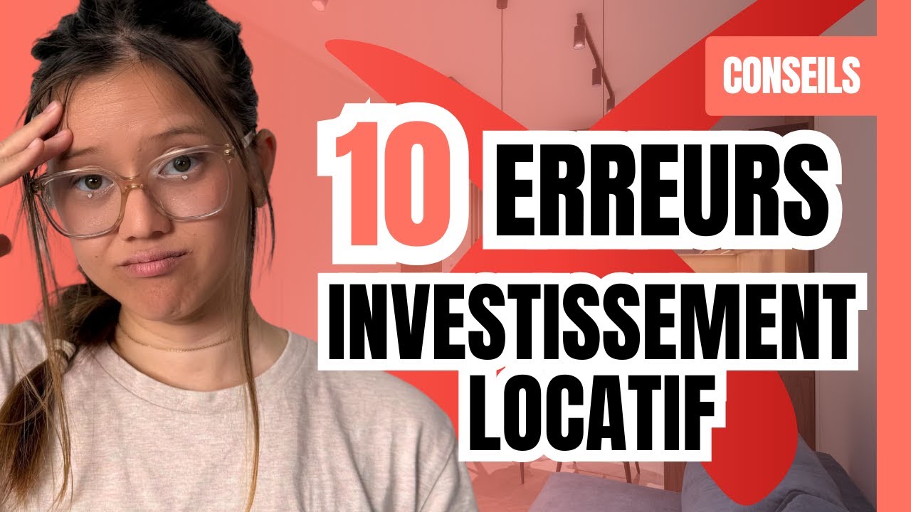Les 10 erreurs à éviter en investissement locatif ❌